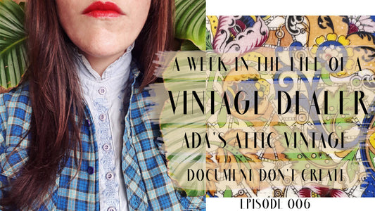 LIFE OF A VINTAGE DEALER - EPISODE 006