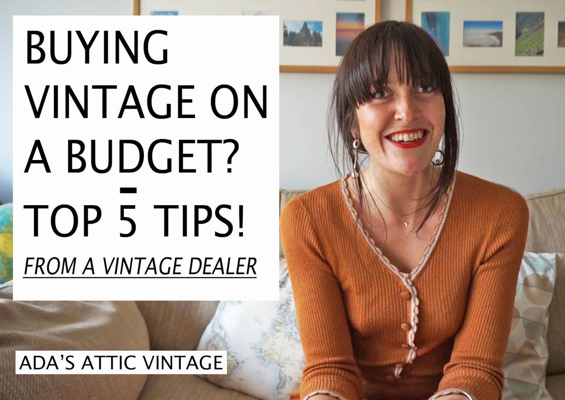 Buying Vintage On A Budget - Top 5 Tips.