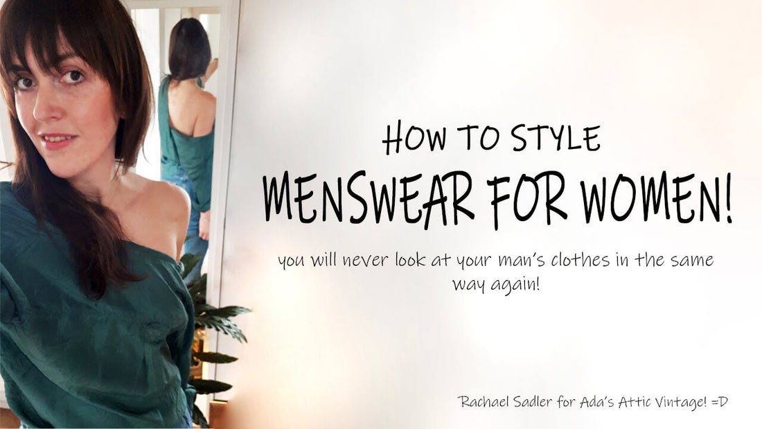 How To Style Menswear For Women