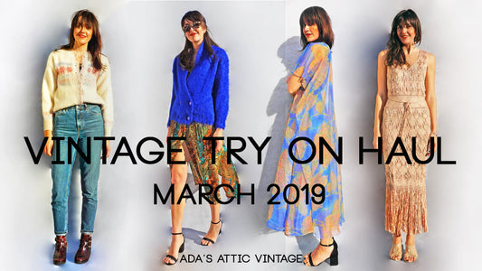 Vintage Haul Try On - March 2019