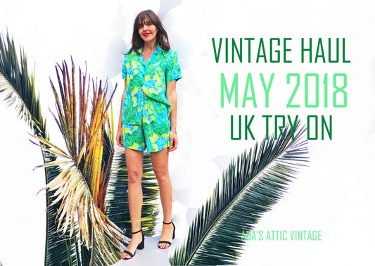 Vintage Haul Try On - May 2018