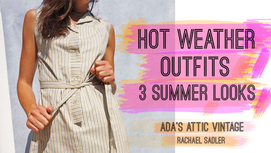 What To Wear In Hot Weather!