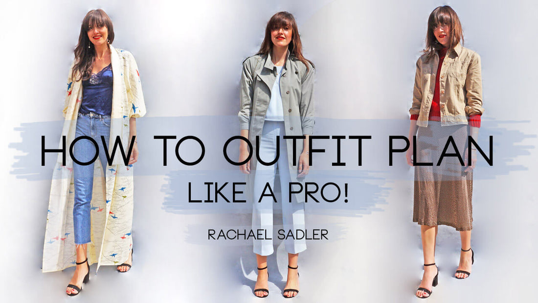 How To Outfit Plan - Easy Everyday Tips!