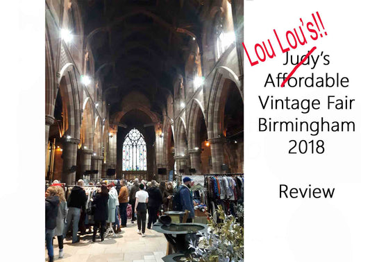 Lou Lou's Vintage Fair - Birmingham Review.