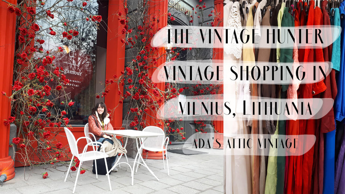 Vintage shopping in Lithuania - The Vintage Hunter